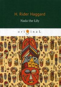 Haggard H.R. Nada the Lily 