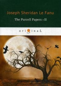 Fanu J.F.le The Purcell Papers II 