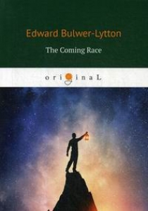 Bulwer-Lytton E. The Coming Race 