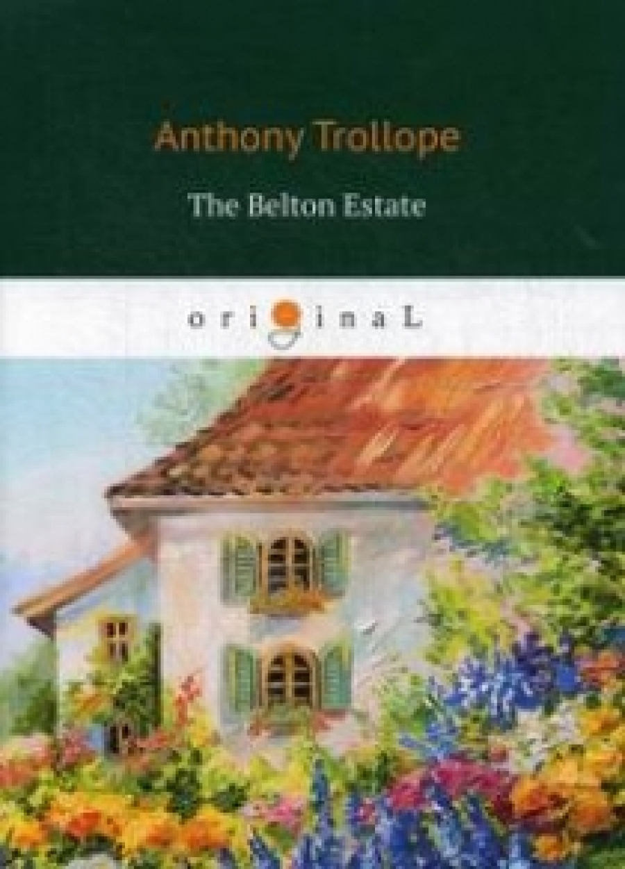 Trollope A. The Belton Estate 