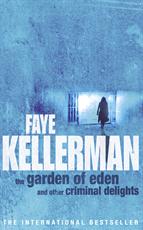 Faye K. The Garden of Eden and Other Criminal Delights 