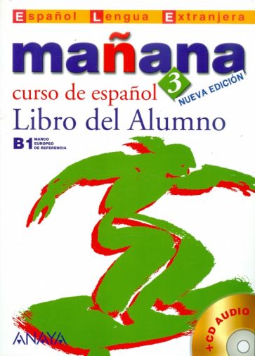 Lopez Barbera I., Bartolome Alonso M. Paz, Blanco Gadanon A. I., Alzugaray Zaragueta P. Manana 3. Libro del Alumno + CD Audio 