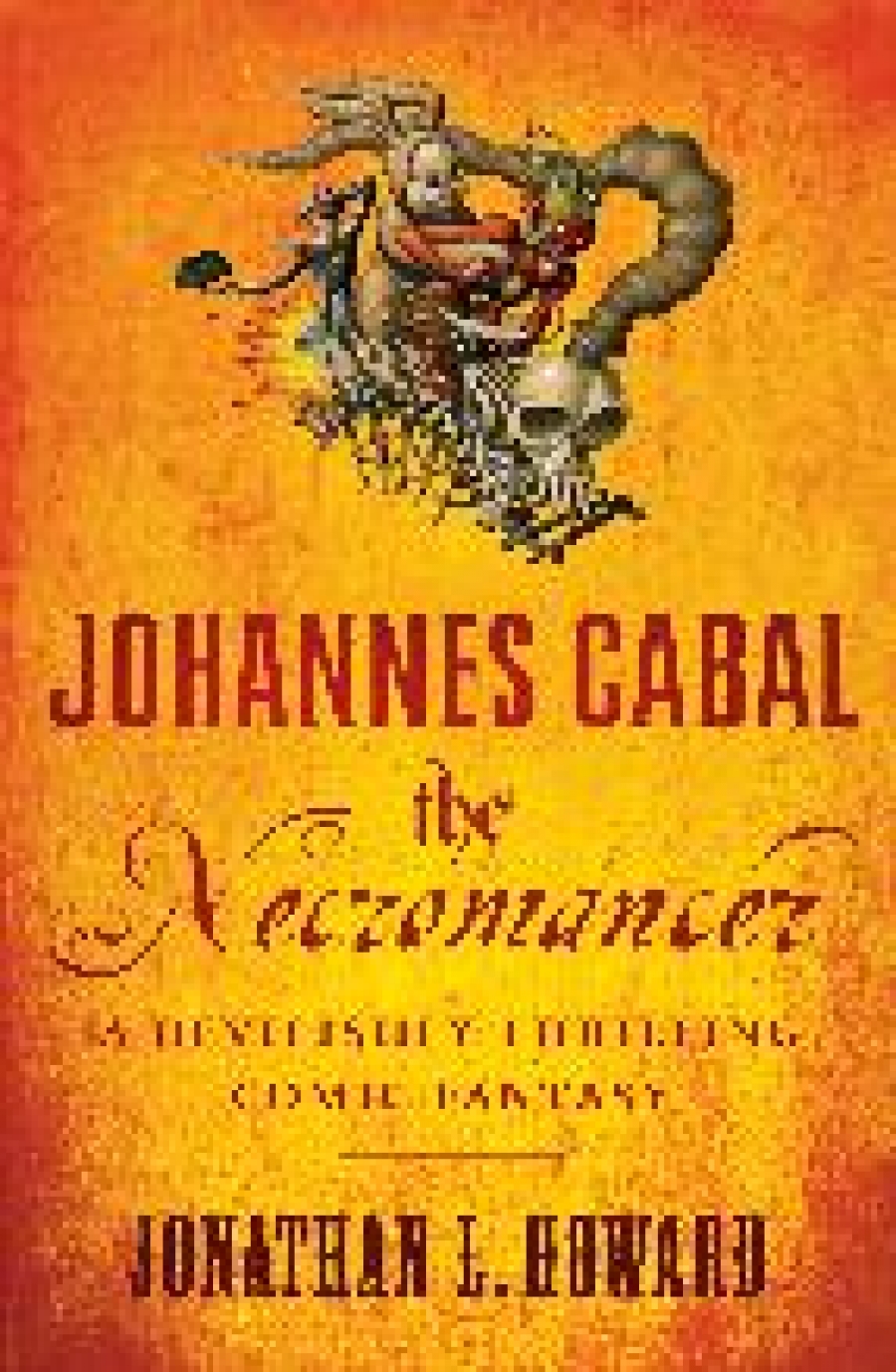 Jonathan L.H. Johannes Cabal the Necromancer 