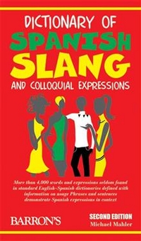 Michael M. Dictionary of Spanish Slang and Colloquial Expressions 2 Edition 