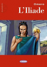Omero Letteratura: L'Iliade 