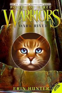 Hunter, Erin Warriors: Power of Three 2: Dark River 