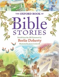 Jason, Doherty, Berlie; Cockcroft The Oxford Book of Bible Stories 