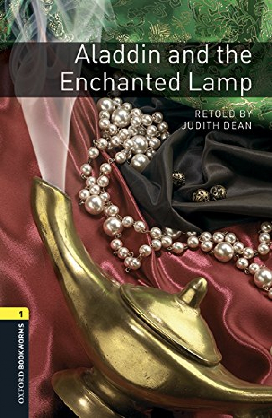 Retold by Judith Dean Aladdin and the Enchanted Lamp 