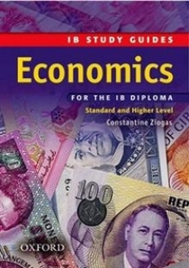 Ziogas, Constantine IB Study Guide: Economics for the IB Diploma: Standard and Higher Level: Study Guide 