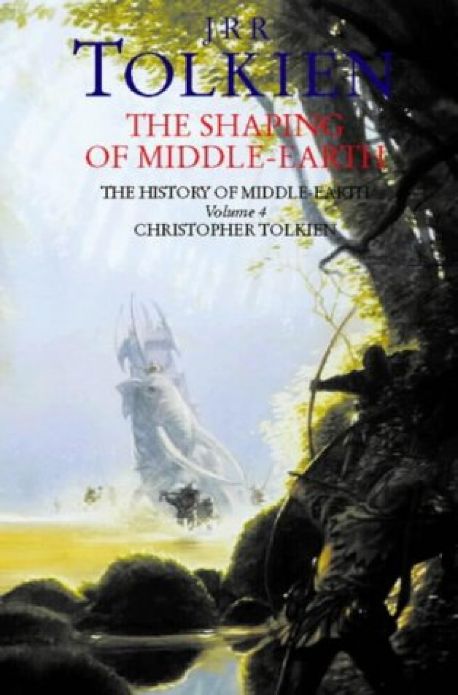 Tolkien, J.R.R. Shaping of Middle-Earth (History of Middle-Earth) 