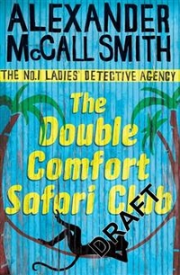 Alexander, McCall Smith Double Comfort Safari Club   (B) 