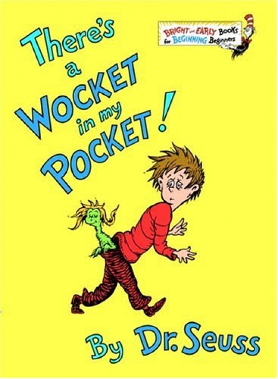 Dr Seuss There's Wocket in my Pocket! 