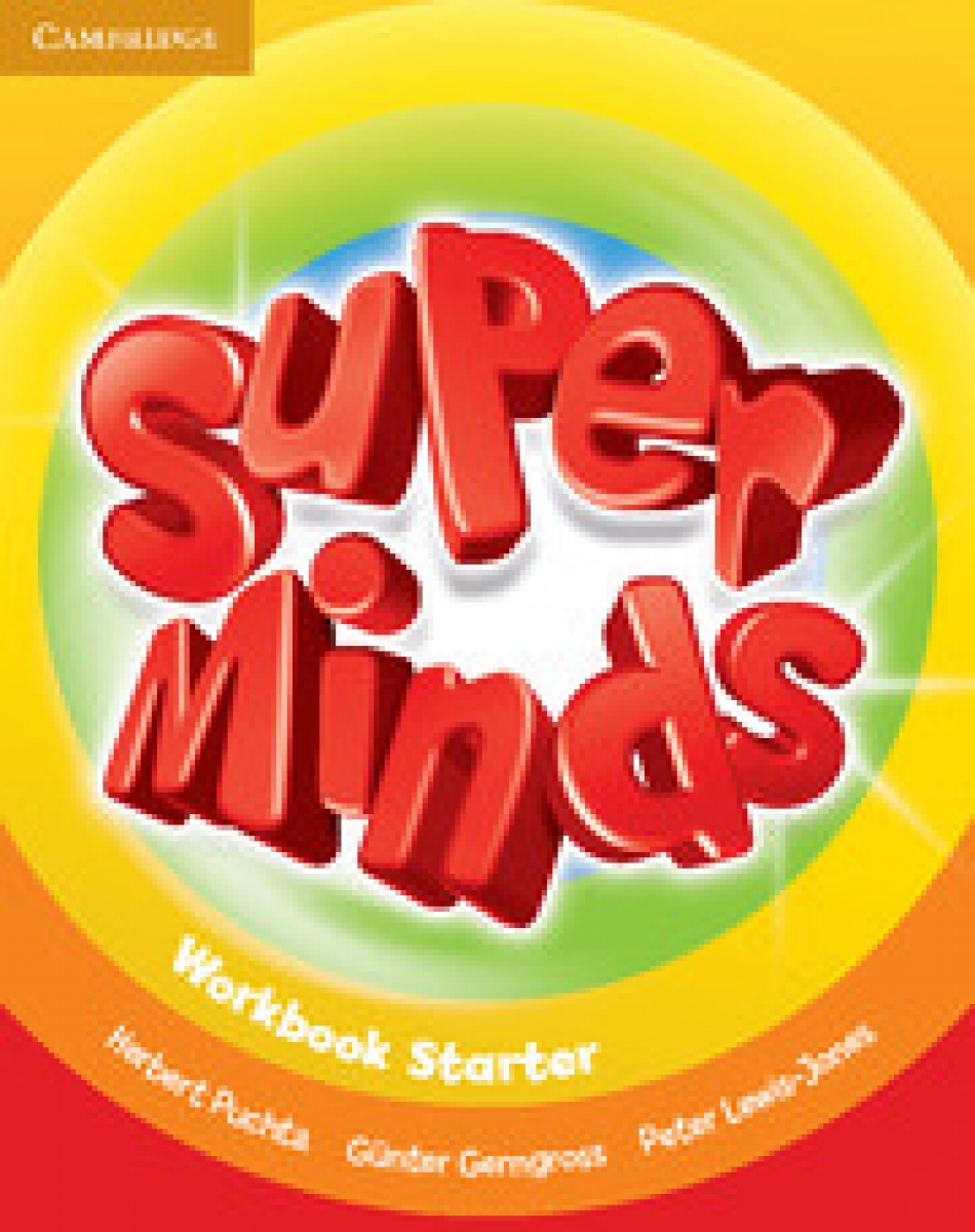 Herbert Puchta, Gunter Gerngross, Peter Lewis-Jones Super Minds Starter Workbook 