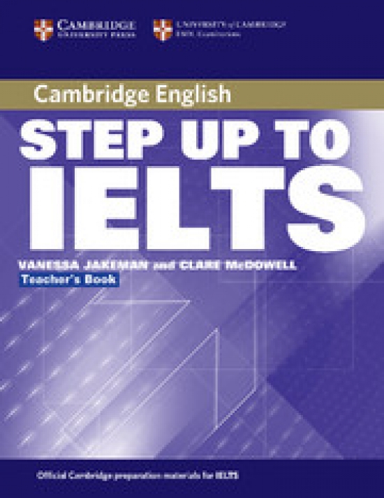 Vanessa Jakeman, Clare McDowell Step Up to IELTS Teacher's Book 