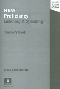 Fiona Scott-Barratt Longman Exam Skills - New Proficiency Listening and Speaking Teacher's Book 