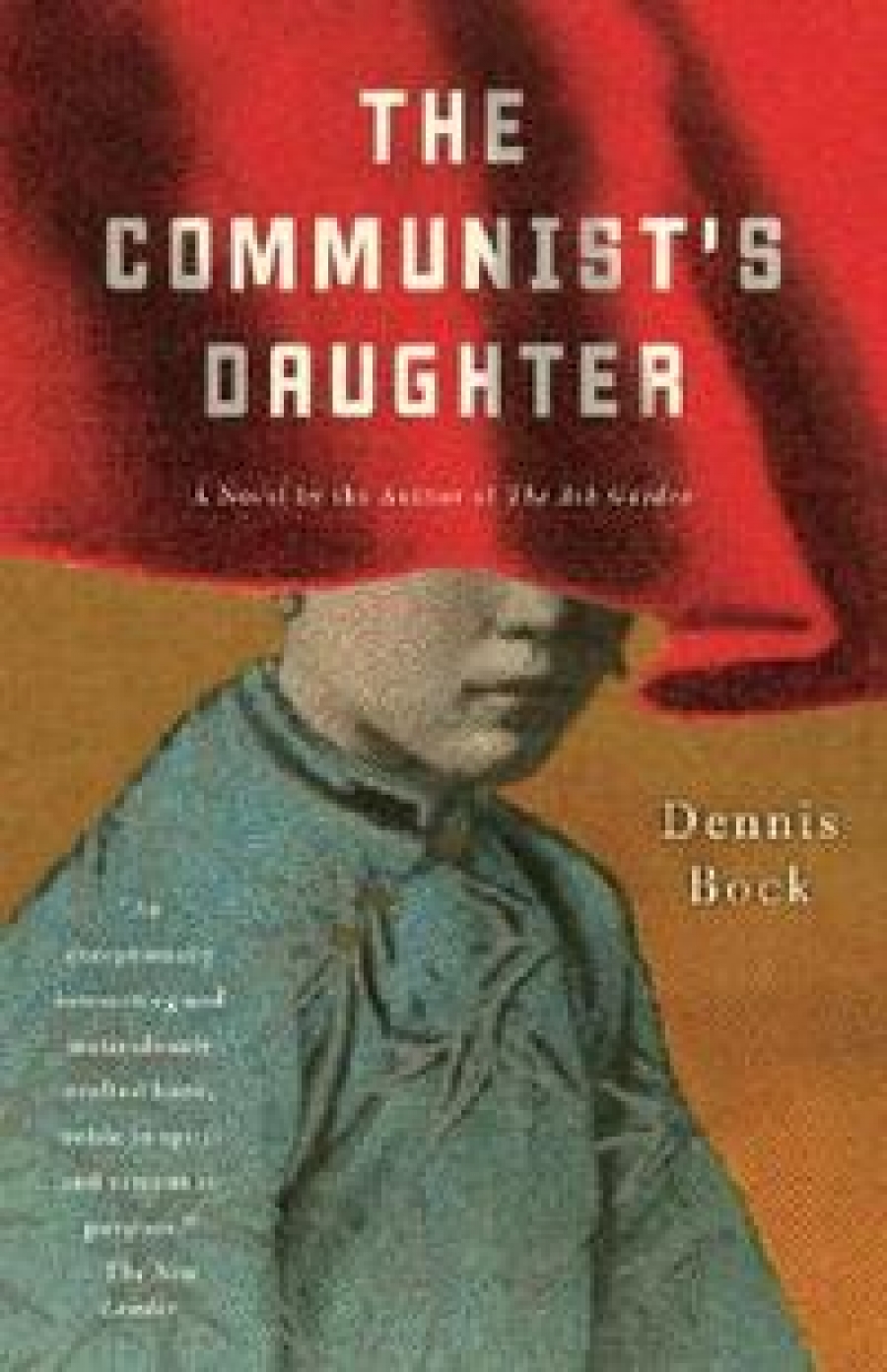 Dennis, Bock Communist's Daughter 