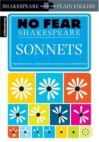 William, Shakespeare No Fear Shakespeare: Sonnets 