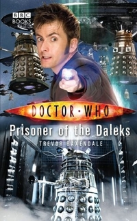 Trevor, Baxendale Doctor Who: Prisoner of Daleks    HB 