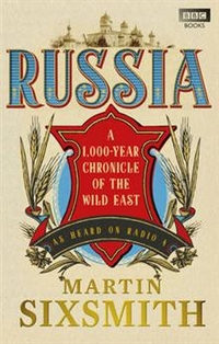 Martin, Sixsmith Russia (a 1,000-year chronicle of the wild east) 