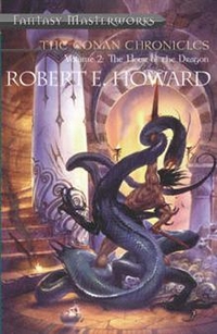 Howard, Robert E. The Conan Chronicles: v.2: Hour of the Dragon 