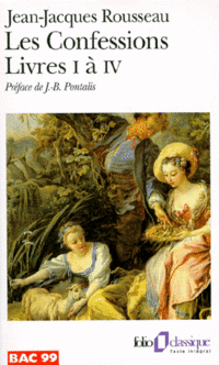 Jean-Jacques, Rousseau Les Confessions: Livres I a IV 