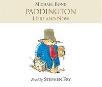 Michael, Bond Paddington Here and Now  (read by S.Fry)  3CD 
