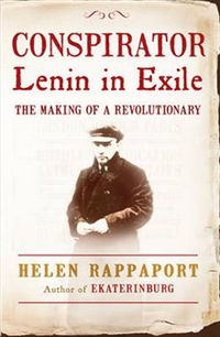 Rappaport, Helen Conspirator: Lenin in Exile 