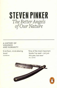 Steven, Pinker Better Angels of Our Nature: History of Violence & Humanity *** # .04.10.12# 