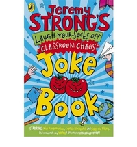 Jeremy, Strong Jeremy Strong's Laugh-your-socks-off Classroom Chaos Joke Book 