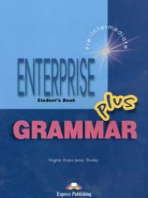 Virginia Evans, Jenny Dooley Enterprise Plus. Grammar Book. Pre-Intermediate.   