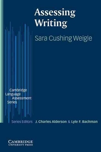 Sara Cushing Weigle Assessing Writing Paperback 
