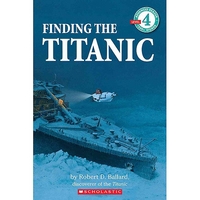 Ballard, Robert; Froman, Nan Finding the Titanic (Hello Reader! Level 4) 