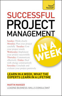 Brown, Mark Successful Project Management in a Week 