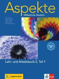 Ute Koithan, Ralf Sonntag, Helen Schmitz, Tanja Sieber, in Zusammenarbeit mit Ralf-Peter Losche Aspekte 2 (B2) Lehr- und Arbeitsbuch Teil 1 mit 2 Audio-CDs 