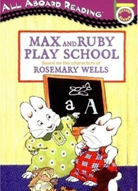 Rosemary Wells Max and Ruby Play School 