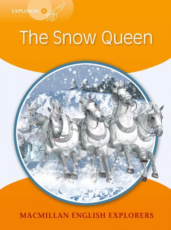 Hans Christian Anderson adapted by Gill Munton Explorers 4: The Snow Queen 