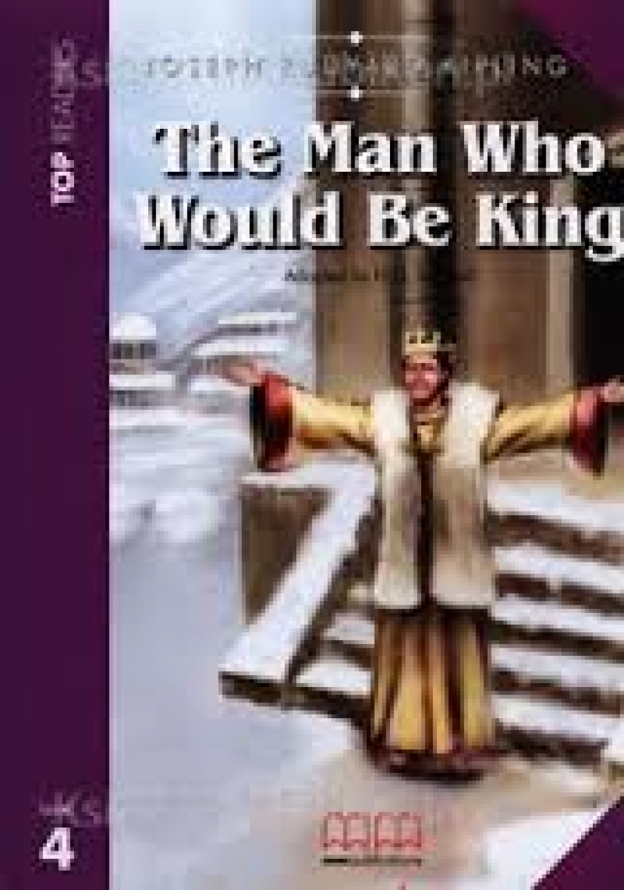 Top Readers Level 4 The Man Who Would Be King Students Book+CD 