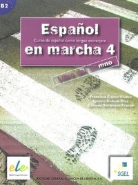 Francisca Castro, Pilar Diaz, Ignacio Rodero, Carmen Sardinero Espanol en Marcha 4 (B2) Libro del alumno 