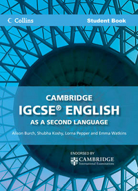 Alison, Burch Cambridge IGCSE. English as a Second Language. Student Book 