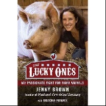 Brown Jenny The Lucky Ones: My Passionate Fight on Behalf of Farmed Animals 
