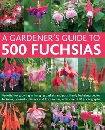 Nicholass John Gardener's Guide to 500 Fuchsias 