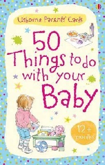 Brooks, Caroline, Felicity Young 50 things to do with your baby 