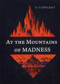 Lovecraft H.P. At the Mountains of Madness 
