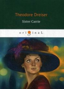 Dreiser T. Sister Carrie 