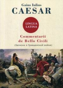 Caesar G.I. Commentarii de Bello Civili 