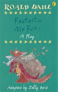Dahl Roald Fantastic Mr Fox: Play 