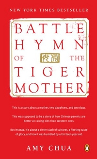 Amy, Chua Battle Hymn of the Tiger Mother 