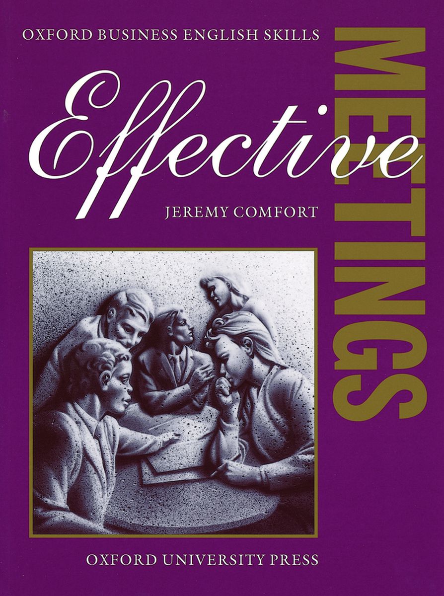 Jeremy C. Effective Meetings. Student Book 