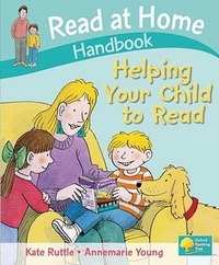 Ruttle, Kate; Young, Annemarie; Brychta Read at Home: Helping Your Child to Read Handbook 