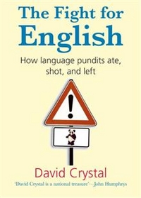David, Crystal Fight for English: How Language Pundits Ate, Shot, and Left Hb 